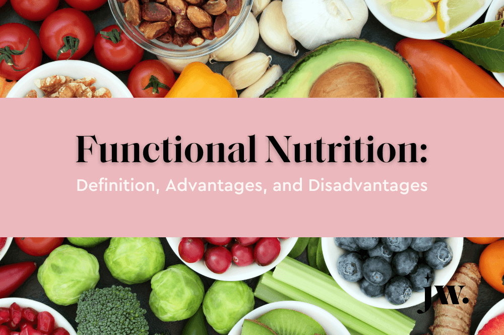 What Is Functional Nutrition Its Advantages Disadvantages